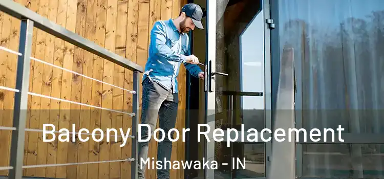  Balcony Door Replacement Mishawaka - IN
