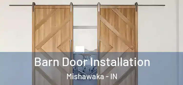 Barn Door Installation Mishawaka - IN