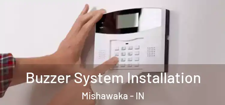 Buzzer System Installation Mishawaka - IN
