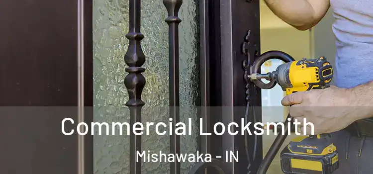 Commercial Locksmith Mishawaka - IN