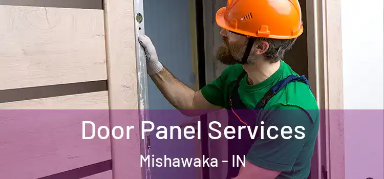 Door Panel Services Mishawaka - IN