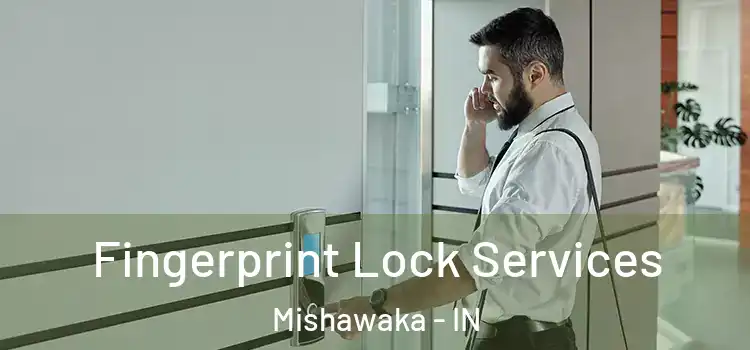 Fingerprint Lock Services Mishawaka - IN