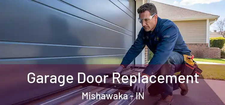  Garage Door Replacement Mishawaka - IN