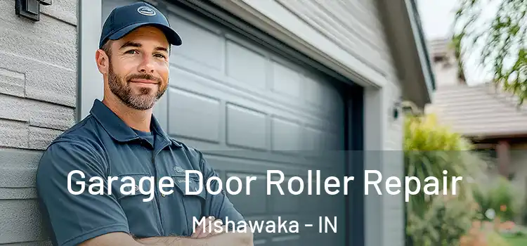  Garage Door Roller Repair Mishawaka - IN