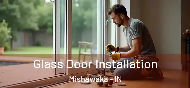 Glass Door Installation Mishawaka - IN