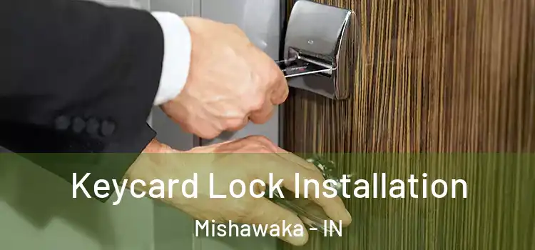 Keycard Lock Installation Mishawaka - IN