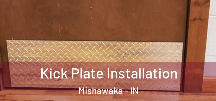 Kick Plate Installation Mishawaka - IN