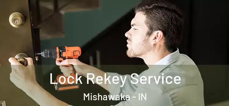 Lock Rekey Service Mishawaka - IN