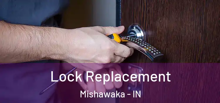 Lock Replacement Mishawaka - IN