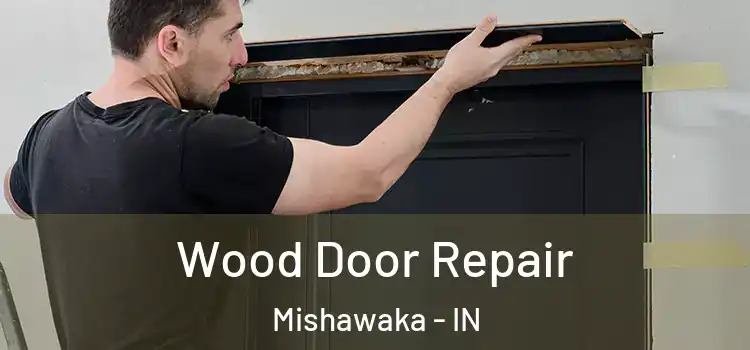 Wood Door Repair Mishawaka - IN